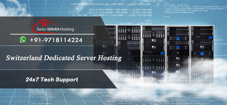 Switzerland Dedicated Server Hosting is Best Choices For Business