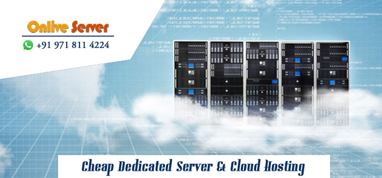 Reliable Dedicated Server Hosting | Cloud Hosting Cheap at low Price