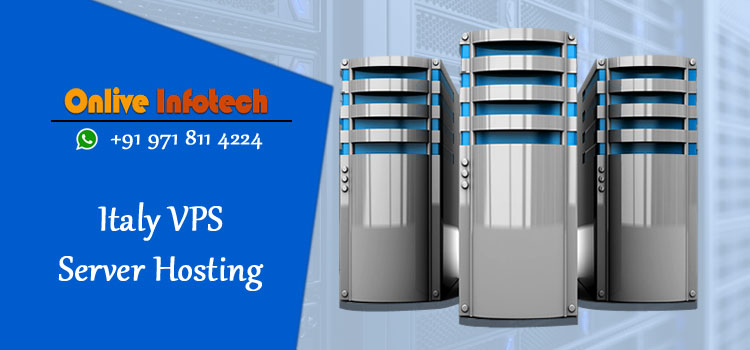 Maximum Advantages & Specifications Comes With Italy VPS Server Hosting Plans