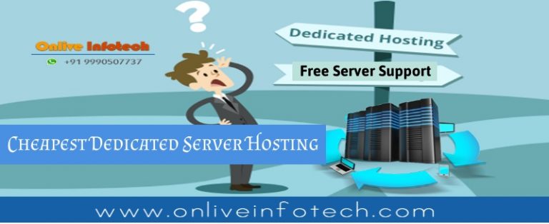 Cheapest Dedicated Server Hosting to Enjoy 100% Up Time and Complete Control