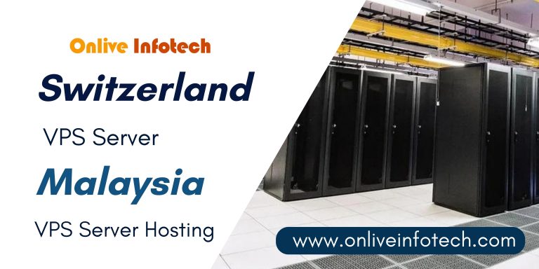 Several Benefits of Malaysia & Switzerland VPS Server Hosting by Onlive Infotech