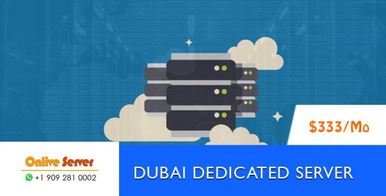 Reliable & Secure Dubai Dedicated Server To Manage High Traffic – Onlive Infotech