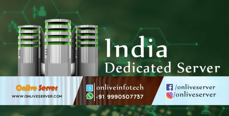 Choose the Right India Dedicated Server and Experience Great Speed without Downtime