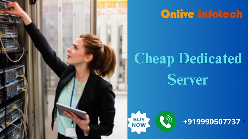 Benefits Of Having Our Cheap Dedicated Server For Your Web Projects