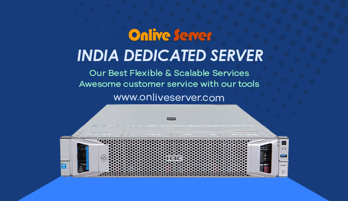 Get The Latest Features of India Dedicated Server Via Onlive Infotech