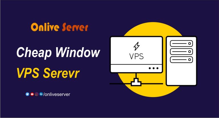 Cheap Windows VPS Server: Fast and for your Ultimate Choice