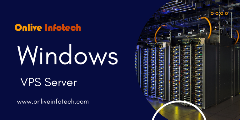 Windows VPS Server Hosting from Onlive Infotech: Everything You Need to Know
