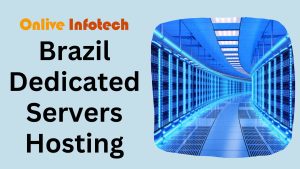 Brazil Dedicated Servers Hosting