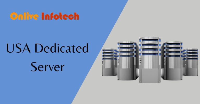 Get Valuable USA Dedicated Server for Business – Onliveinfotech