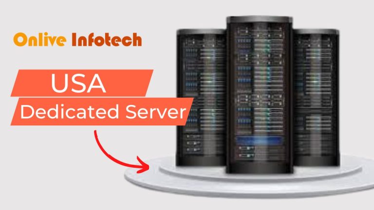 Key Features of USA Dedicated Server by Onlive Infotech