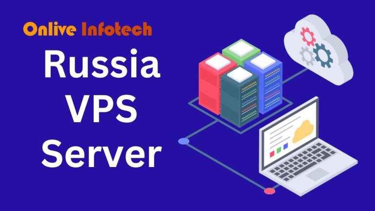 Onlive Infotech will help you choose the Russia VPS Hosting.