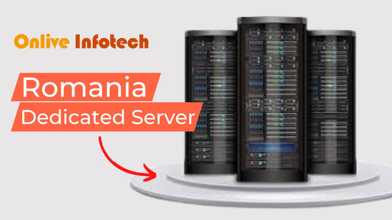 Perfect Solution for E-Commerce Site Romania Dedicated Server – Onlive Infotech