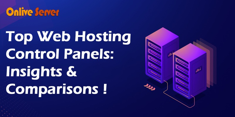 Top Web Hosting Control Panels: Insights & Comparisons