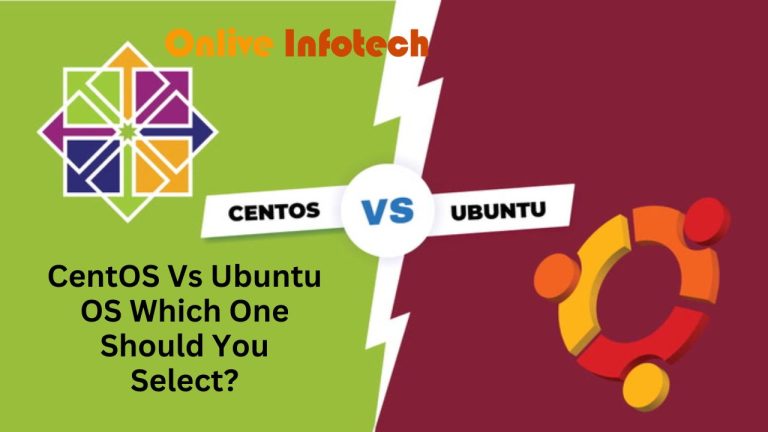 CentOS Vs Ubuntu OS Which One Should You Select?