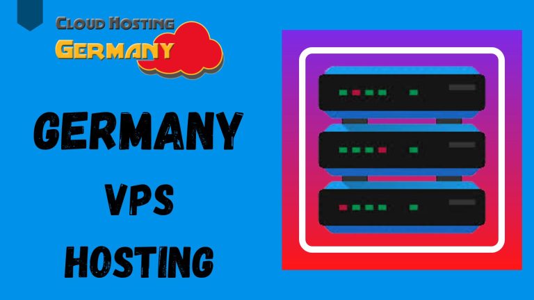 Better Speed and Performance for Your Website with Germany VPS Hosting