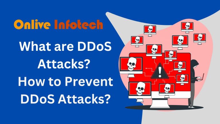 What are DDoS Attacks? How to Prevent DDoS Attacks?