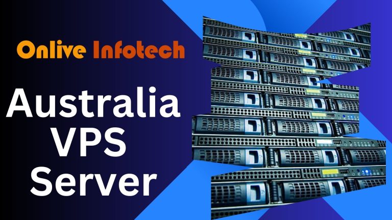 Unleashing the Power of Australia VPS Server by Onlive Infotech