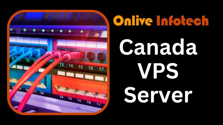 Everything About Canada VPS Server and Dedicated Server Hosting Onlive Server