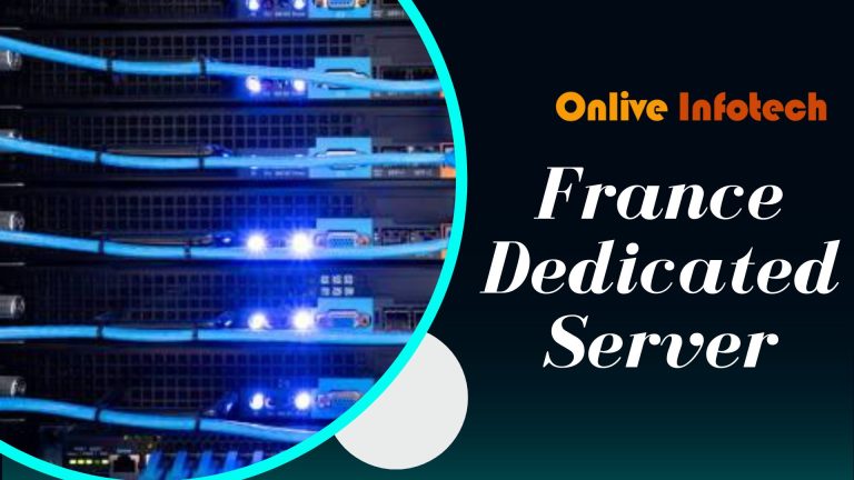 Best France Dedicated Server by Onlive Infotech