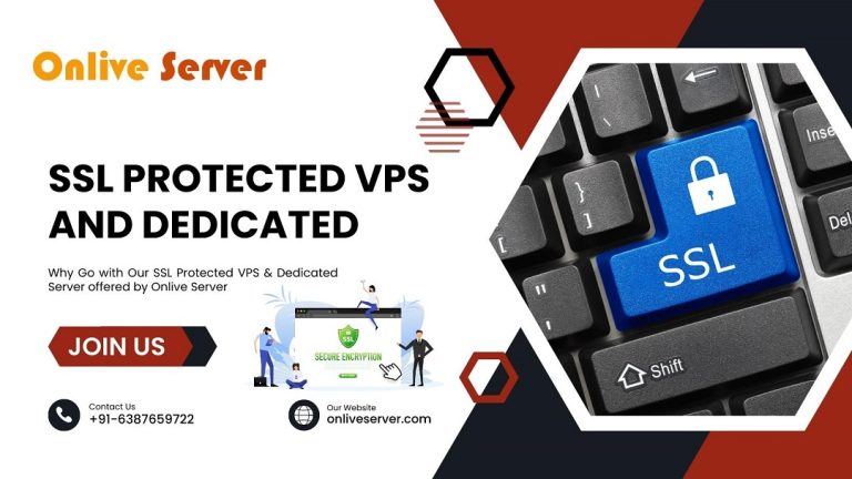 Why Go with Our SSL Protected VPS & Dedicated Server offered by Onlive Server