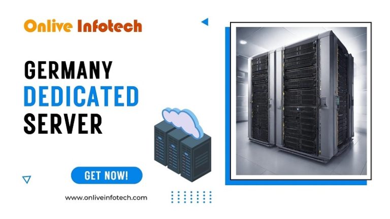 Maximizing Online Potential with Germany Dedicated Server Hosting by Onlive Infotech