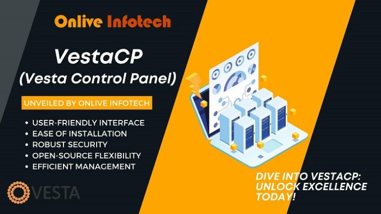 “What is VestaCP?” Unveiled by Onlive Infotech. Click to Discover!