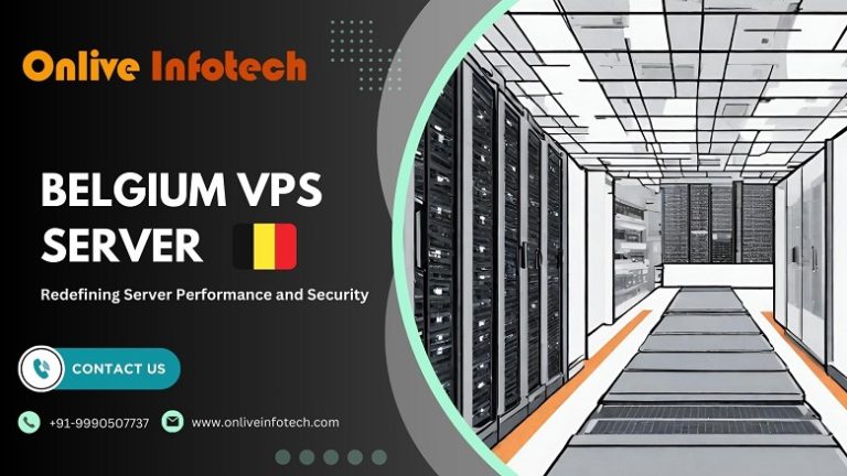 Maximizing Performance with Belgium VPS Server: A Comprehensive Guide