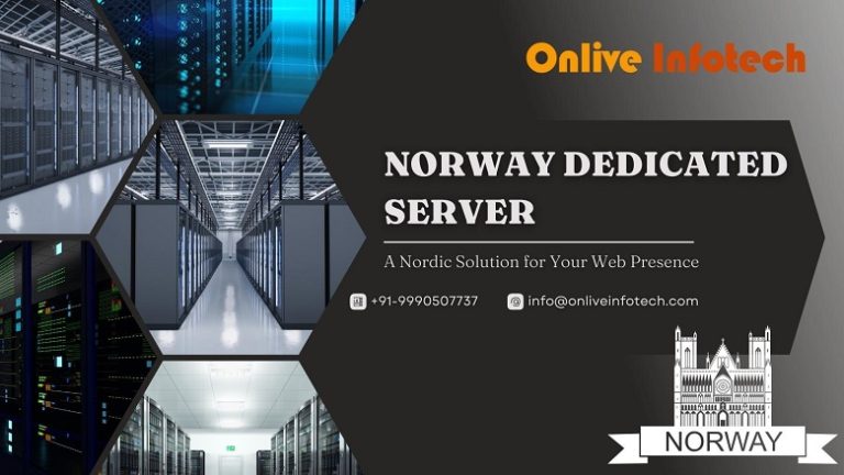 Unveiling the Power of Norway Dedicated Server Hosting: A Nordic Solution for Your Web Presence