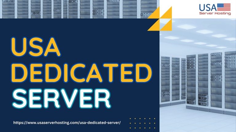 Unlocking the Potential of USA Dedicated Server: Unmatched Dependability and Performance